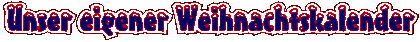 Zur Vorfreude auf das Weihnachtsfest!